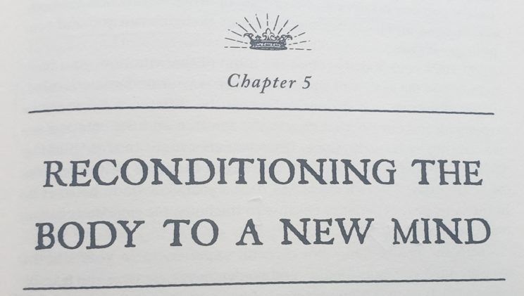 Becoming Supernatural Book Review - Chapter 5 Reconditioning The Body to a New Mind